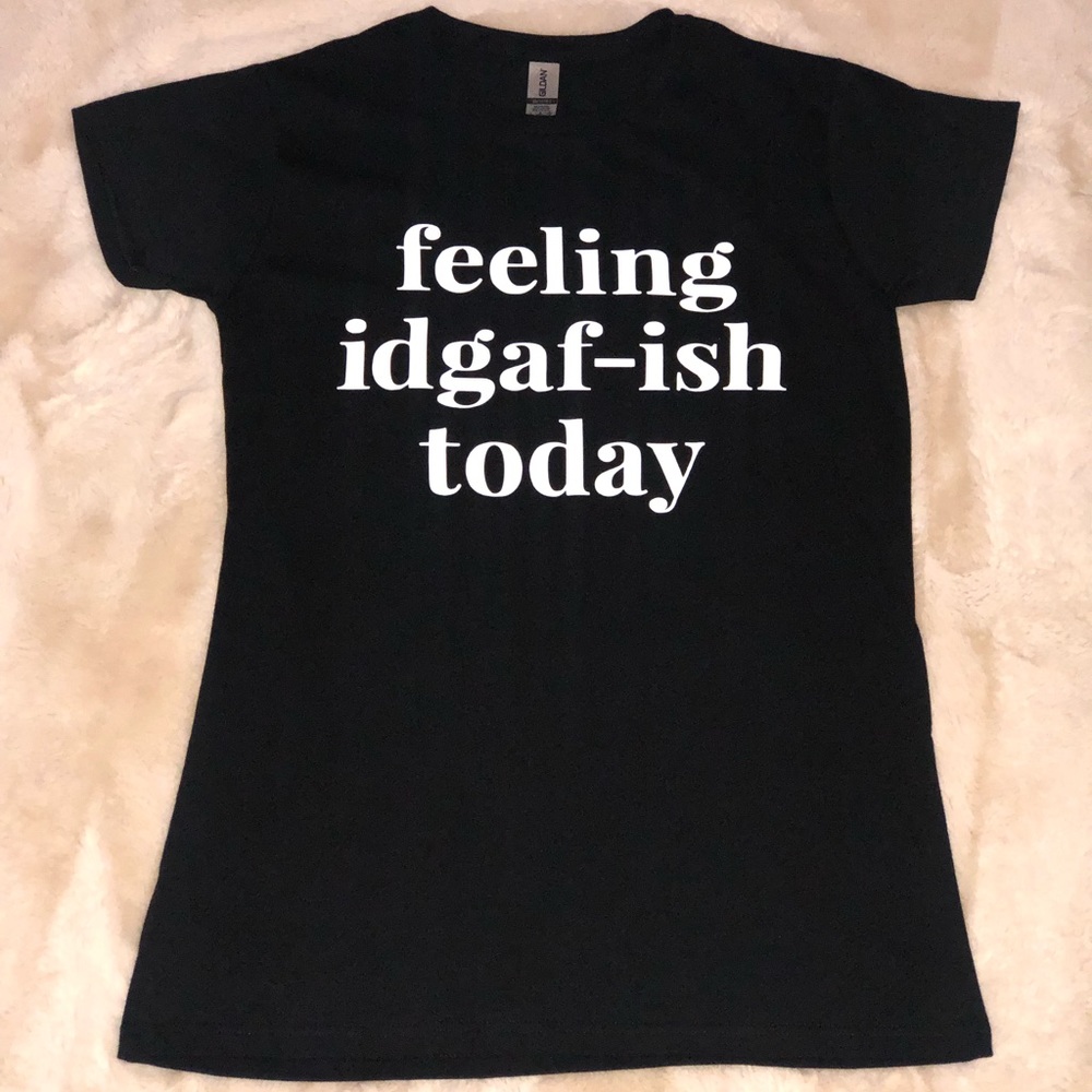 Cool IDGAF shirt